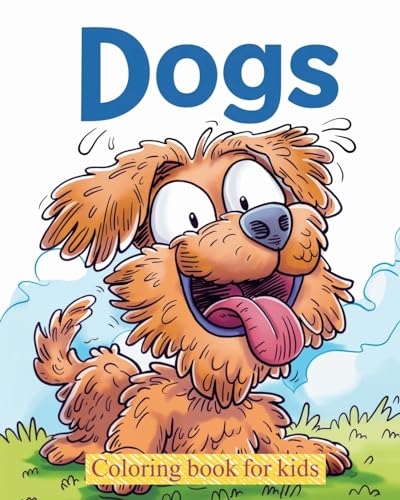 Stock image for Dogs - Coloring book for kids: Relaxation and stress relief activity for animal lovers for sale by California Books