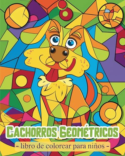 Stock image for Cachorros Geomtricos - Libro de colorear para nios (Paperback) for sale by Grand Eagle Retail
