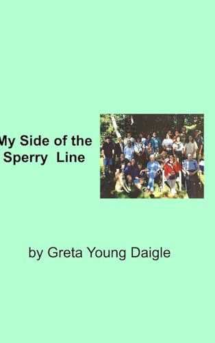 Imagen de archivo de My side of the Sperry Family Line a la venta por GreatBookPrices