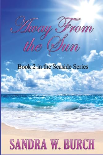 Imagen de archivo de Away From the Sun: Book 2 in the Seaside Series a la venta por California Books