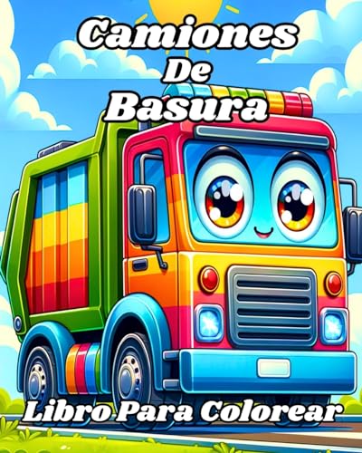 Imagen de archivo de Libro para Colorear de Camiones de Basura: Fciles y divertidos camiones de basura para colorear para nios. (Spanish Edition) a la venta por California Books