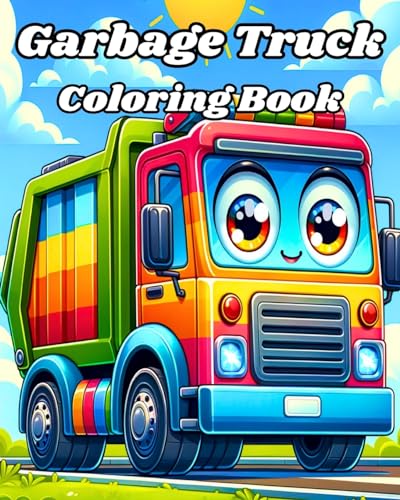 Imagen de archivo de Garbage Truck Coloring Book: Easy and Funny Trash Trucks to Color for Kids a la venta por California Books