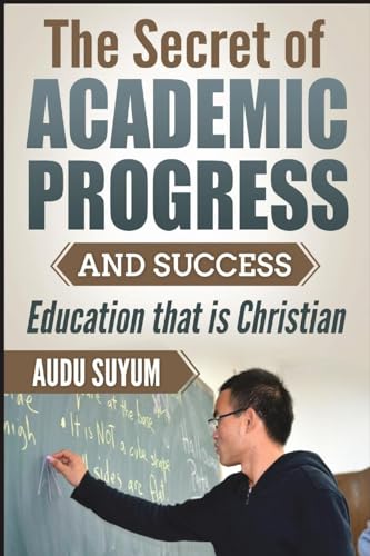 Imagen de archivo de The Secret of Academic Progress and Success a la venta por GreatBookPrices