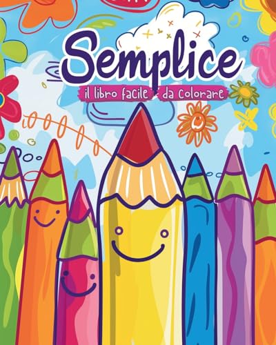 9798881477653: Semplice - il libro da colorare facile: Disegni grandi e disegnati a mano per aumentare l'autostima