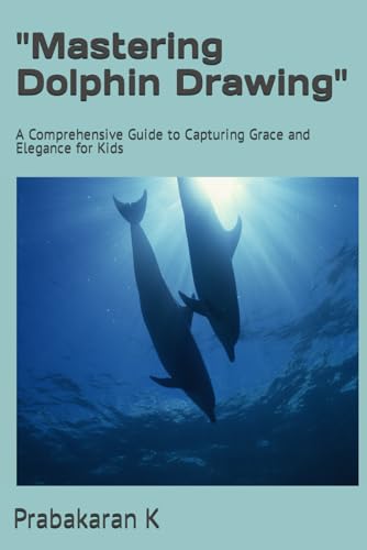 Stock image for Mastering Dolphin Drawing" (Paperback) for sale by Grand Eagle Retail
