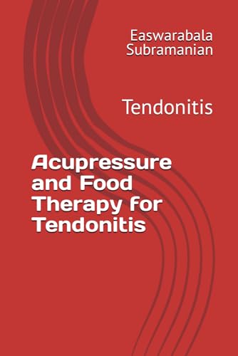Beispielbild fr Acupressure and Food Therapy for Tendonitis: Tendonitis zum Verkauf von GreatBookPrices