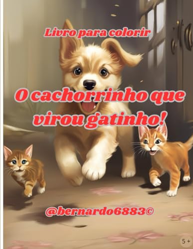 Stock image for O cachorrinho que virou gatinho! for sale by California Books