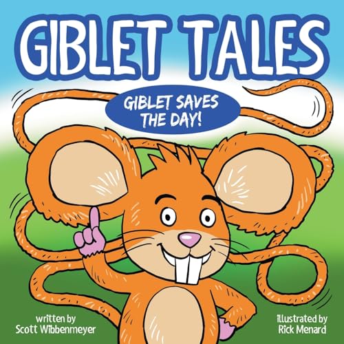 Stock image for Giblet Tales: Giblet Saves The Day! for sale by California Books