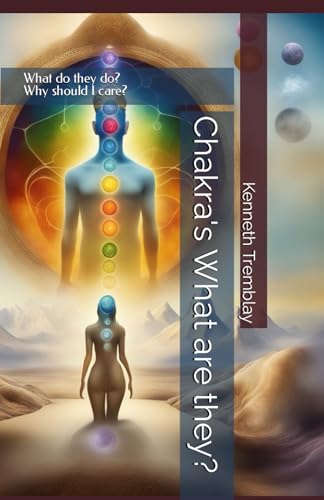 Beispielbild fr Chakra's What are they?: What do they do? Why should I care? (Energetically Ever After: an energy being having a human experience.) zum Verkauf von California Books