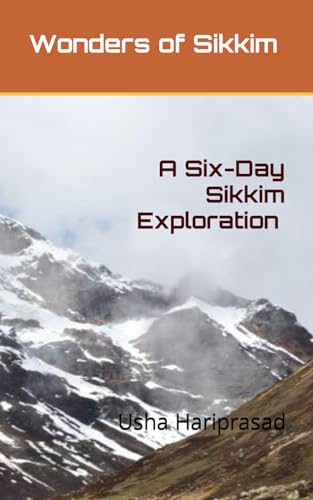 Imagen de archivo de Wonders of Sikkim: A Six Day Sikkim Exploration a la venta por GreatBookPrices
