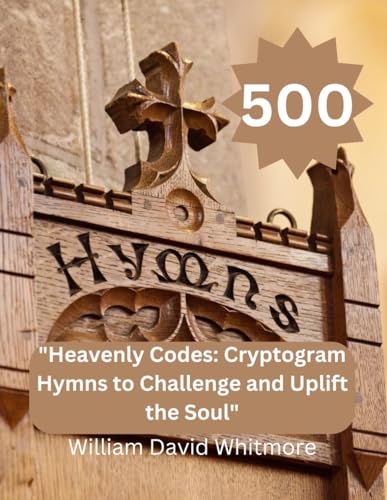 Immagine dell'editore per "Heavenly Codes: Cryptogram Hymns to Challenge and Uplift the Soul": 500 cryptogram hymns venduto da Ria Christie Collections