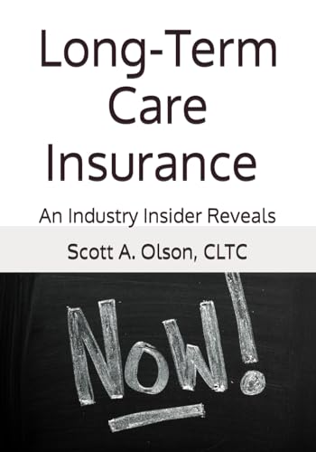Beispielbild fr Long-Term Care Insurance NOW!: An Industry Insider Reveals zum Verkauf von GreatBookPrices