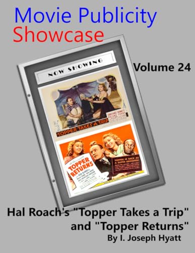 9798882842825: Movie Publicity Showcase Volume 24:: Hal Roach's "Topper Takes a Trip" and "Topper Returns"