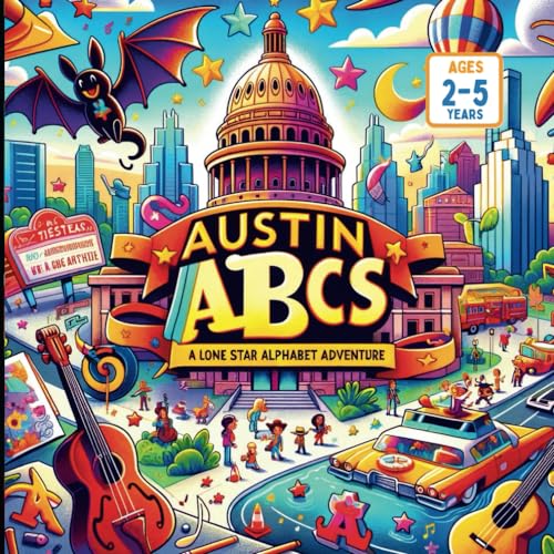 Stock image for Austin ABCs: A Lone Star Alphabet Adventure for sale by California Books