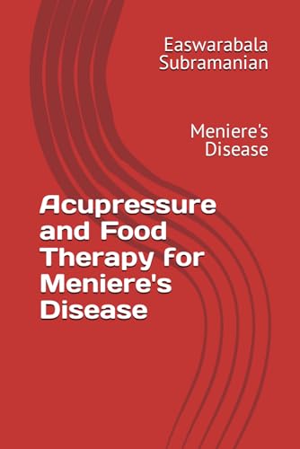 Beispielbild fr Acupressure and Food Therapy for Meniere's Disease: Meniere's Disease zum Verkauf von GreatBookPrices