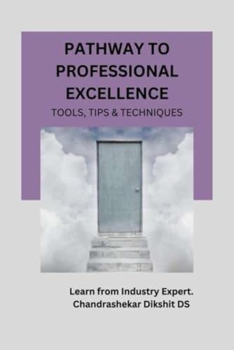 Stock image for Pathway to Professional Excellence: Tools, Tips & Techniques for sale by California Books