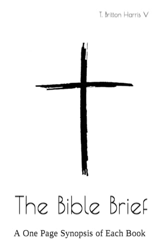 Imagen de archivo de The Bible Brief: A One Page Synopsis of Each Book a la venta por PhinsPlace