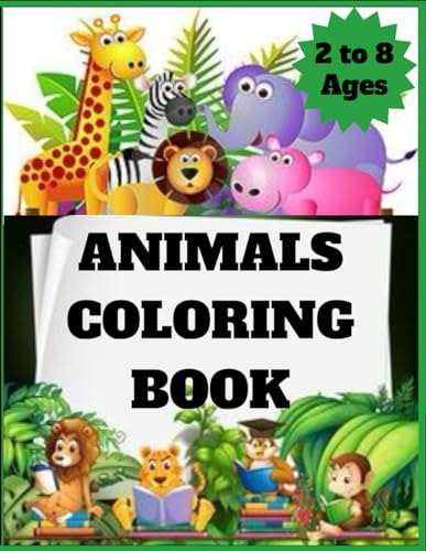 Beispielbild fr ANIMALS COLORING BOOK: Preschool Coloring Book For Kids age 2 to 8 zum Verkauf von California Books