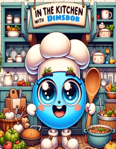 Stock image for In The Kitchen With Dimsbob (Paperback) for sale by Grand Eagle Retail