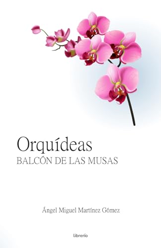 Stock image for Orqudeas: Balcn de las Musas (Spanish Edition) for sale by California Books