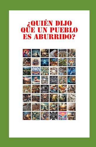 Imagen de archivo de Quin dijo que un pueblo es aburrido? (Spanish Edition) a la venta por California Books