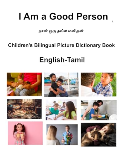 Stock image for English-Tamil I Am a Good Person Children's Bilingual Picture Dictionary Book for sale by California Books