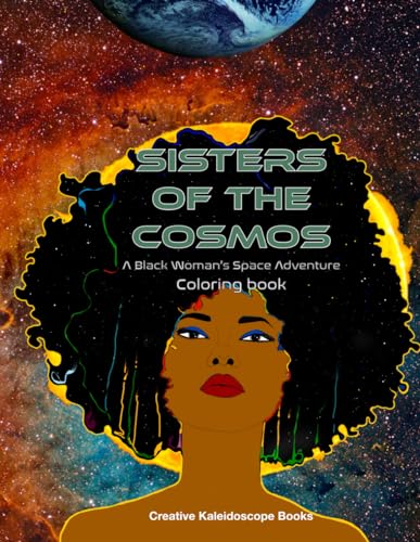 9798883457226: Sisters of the Cosmos: A Black Woman's Space Adventure Coloring Book