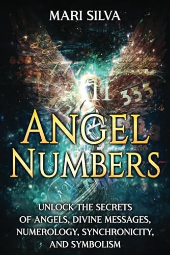 9798883514561: Angel Numbers: Unlock the Secrets of Angels, Divine Messages, Numerology, Synchronicity, and Symbolism (Spiritual Symbols)