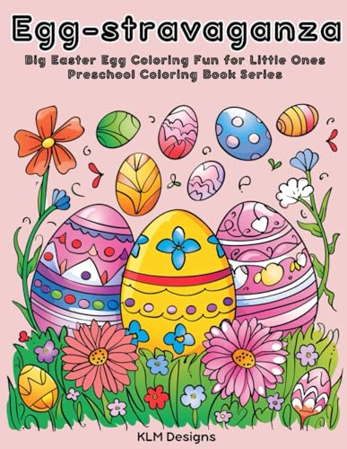 Stock image for Egg-stravaganza: Big Easter Egg Coloring Fun for Little Ones Preschool Coloring Book Series for sale by California Books