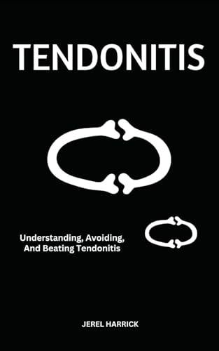 Beispielbild fr TENDONITIS: Understanding, Avoiding, And Beating Tendonitis zum Verkauf von California Books