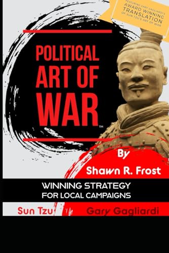 Stock image for Political Art of War: Winning Strategy for Local Campaigns for sale by California Books