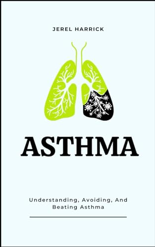 Beispielbild fr ASTHMA: Understanding, Avoiding, And Beating Asthma zum Verkauf von California Books