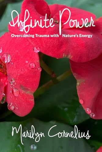 Imagen de archivo de Infinite Power: Overcoming Trauma with Nature's Energy a la venta por GreatBookPrices