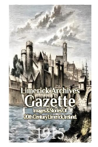 9798883924599: Limerick Archives Gazette: 1915