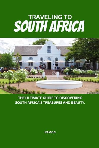Stock image for TRAVELING TO SOUTH AFRICA: The ultimate guide to discovering South Africa's treasures and beauty. for sale by California Books