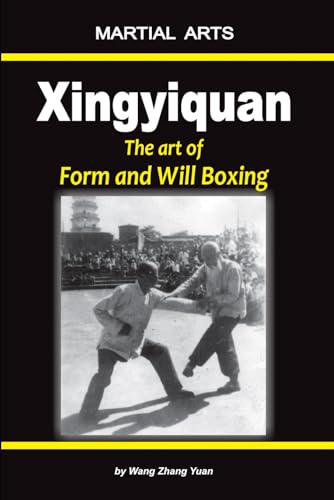 Beispielbild fr Xingyiquan: The art of Form and Will Boxing zum Verkauf von Ria Christie Collections