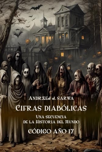 Imagen de archivo de Cifras diablicas. Una secuencia de la Historia del Mundo. (Paperback) a la venta por Grand Eagle Retail