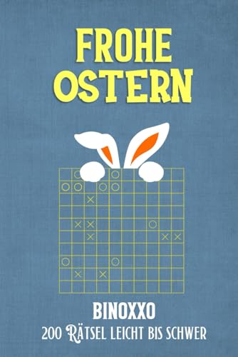 Beispielbild fr Frohe Ostern BINOXXO ?200 Rtsel Leicht bis Schwer: Perfektes Ostergeschenk fr Erwachsene, Senioren & Jugendliche: Gehirntraining und Spa fr die ganze Familie - inklusive Lsungen (German Edition) zum Verkauf von Ria Christie Collections