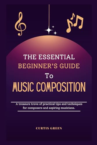 Stock image for The essential beginner's guide to music composition (Paperback) for sale by Grand Eagle Retail