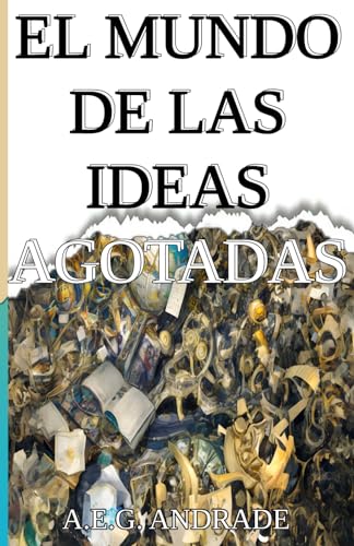 Stock image for El Mundo de Las Ideas Agotadas (Paperback) for sale by Grand Eagle Retail