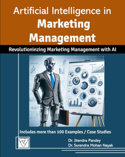Stock image for Artificial Intelligence in Marketing Management: Revolutionizing Marketing Management with AI for sale by California Books