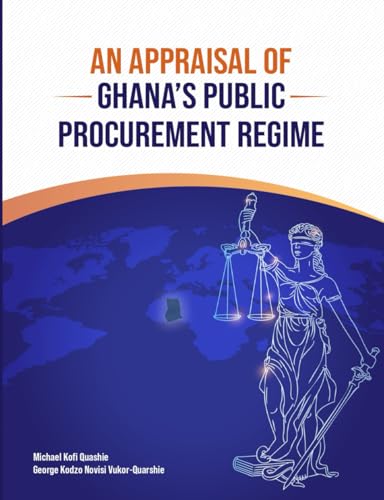 Stock image for An Appraisal of Ghana's Public Procurement Regime for sale by GreatBookPrices