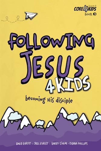 9798884649811: Following Jesus 4 Kids: Becoming His Disciple: 3 (CORE4Kids)