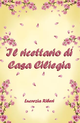Stock image for Il ricettario di Casa Ciliegia for sale by GreatBookPrices