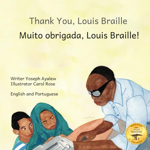 Stock image for Thank You, Louis Braille: Reading and Writing with Fingertips in English and Portuguese for sale by California Books