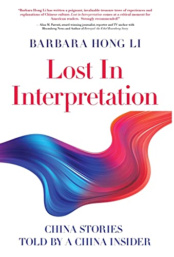 Imagen de archivo de Lost In Interpretation: China Stories From A China Insider a la venta por GreatBookPrices