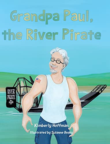 Stock image for Grandpa Paul, The River Pirate for sale by GreatBookPrices