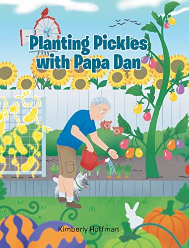 Stock image for Planting Pickles With Papa Dan for sale by GreatBookPrices