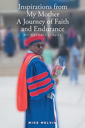 Stock image for Inspirations from My Mother: A Journey of Faith and Endurance: An Autobiography for sale by Red's Corner LLC