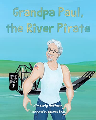 Stock image for Grandpa Paul, the River Pirate for sale by PBShop.store US